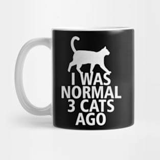 I Was Normal 3 Cats Ago Mug